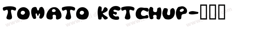 Tomato Ketchup字体转换